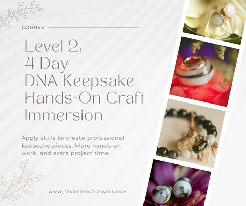Level 2: 4 Day DNA Keepsake Hands-On Craft Immersion